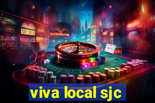 viva local sjc